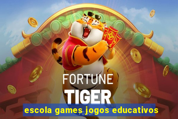 escola games jogos educativos